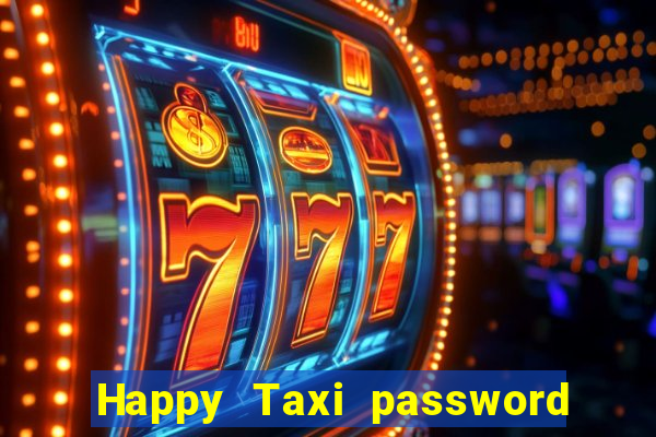 Happy Taxi password road 96 road 96 happy taxi security